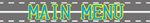 MAINMENU2.JPG - 13,137BYTES